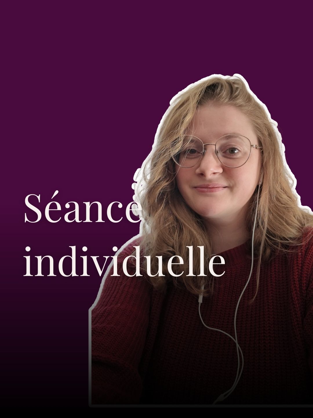 Séance individuel avec le portrait de la conseillère en communication OPHELY
